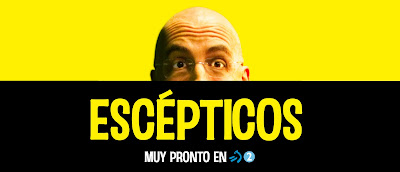 ¡Escépticos!